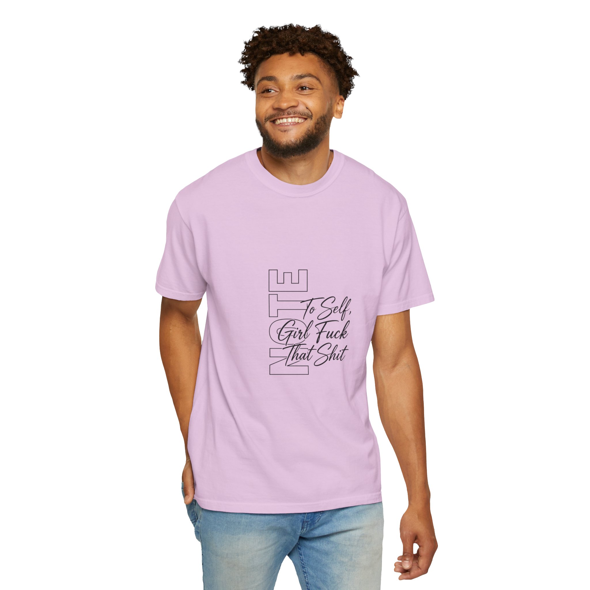 Graphic T-Shirt — "To Self, Girl Fuck That Shit" Minimal Script Design - Image 13