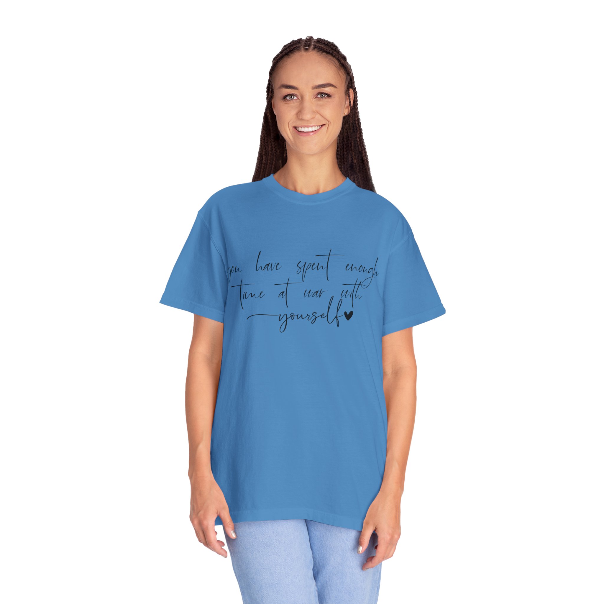 T-Shirt — “You Have Spent Enough Time at War With Yourself” Script Quote Tee - Image 14