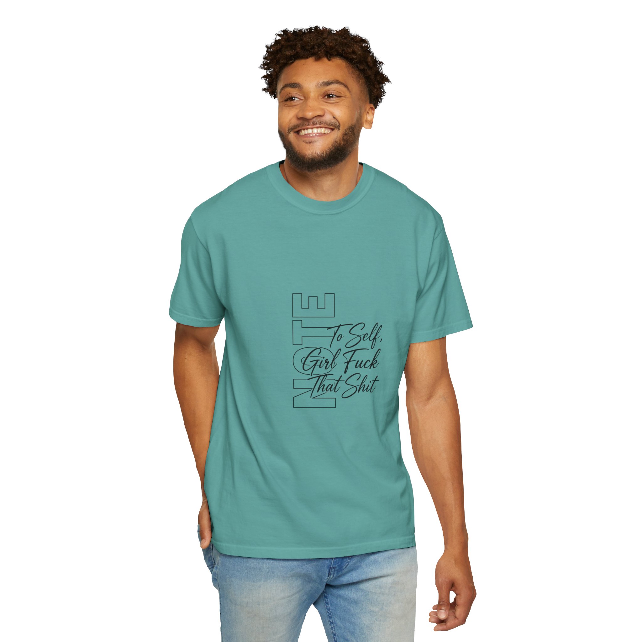 Graphic T-Shirt — "To Self, Girl Fuck That Shit" Minimal Script Design - Image 8