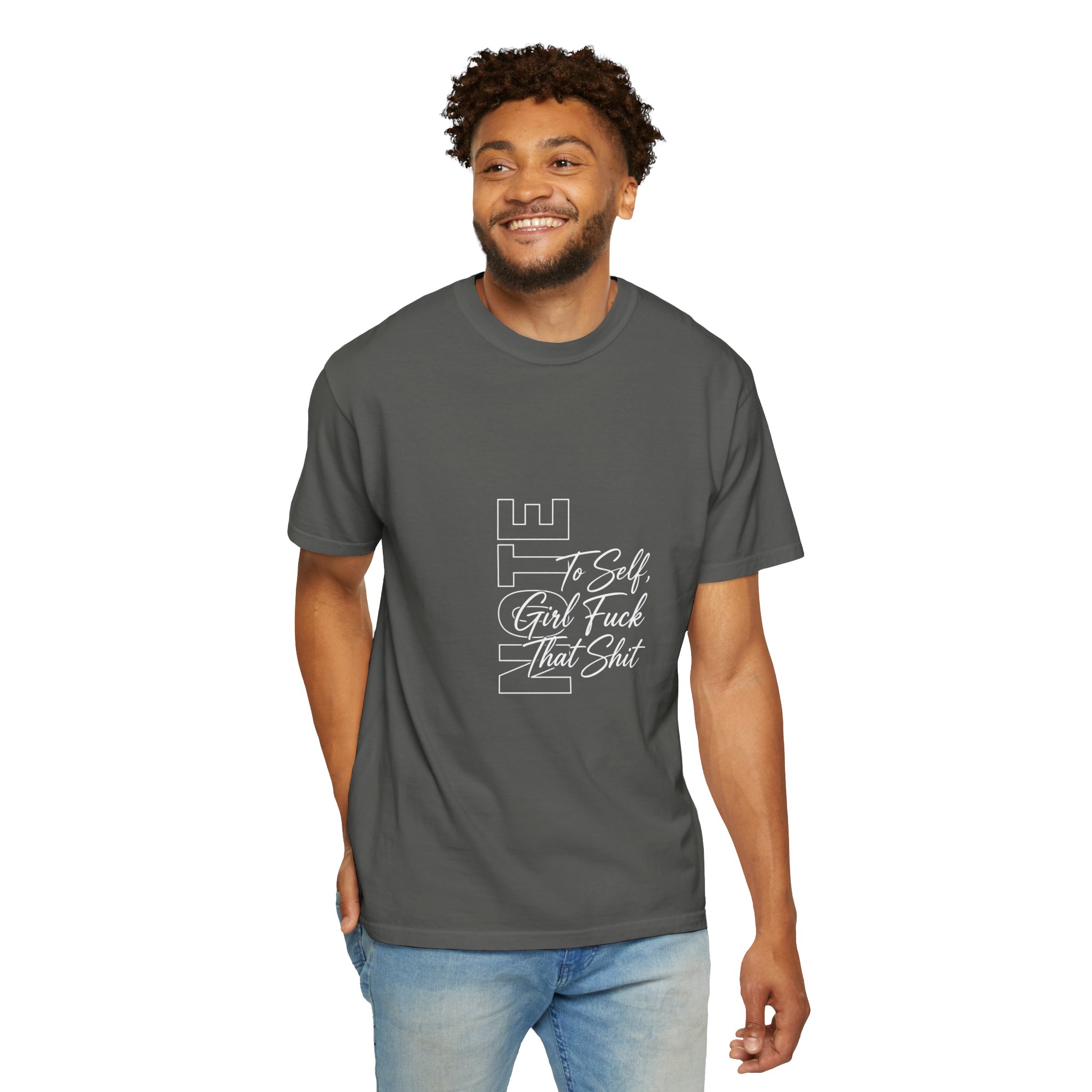 T-Shirt — 'To Self, Girl F*** That Sh!t' Typography Tee (Empowerment, Bold Statement) - Image 13