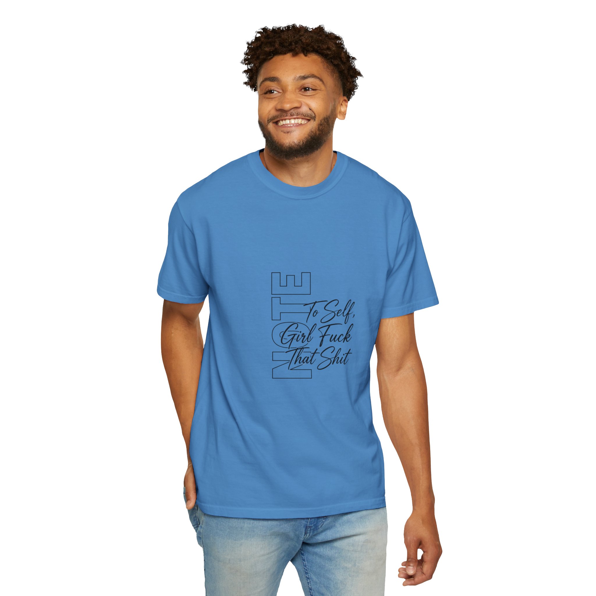 Graphic T-Shirt — "To Self, Girl Fuck That Shit" Minimal Script Design - Image 14