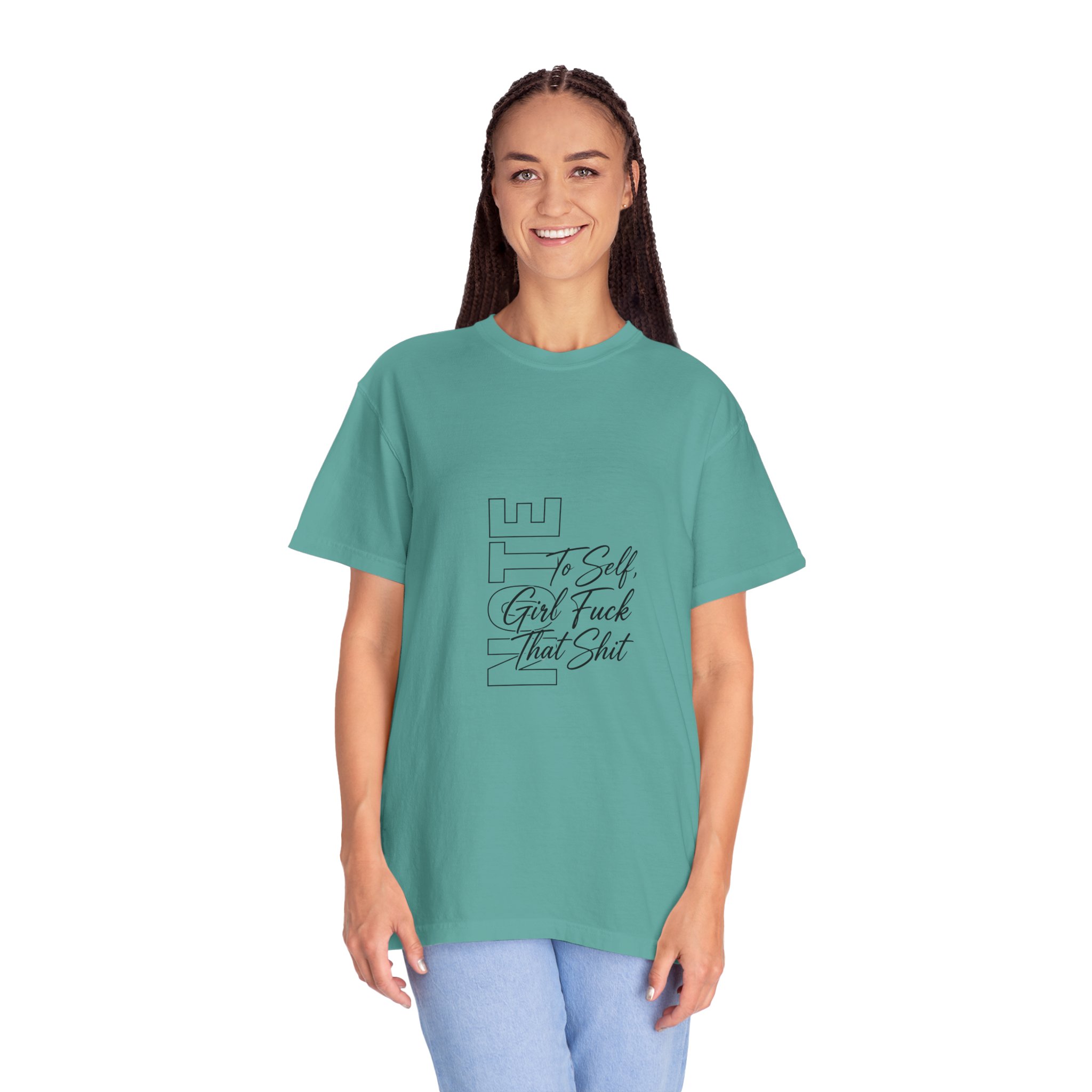 T-Shirt — 'To Self, Girl Fuck That Shit' Minimal Script Graphic - Image 11