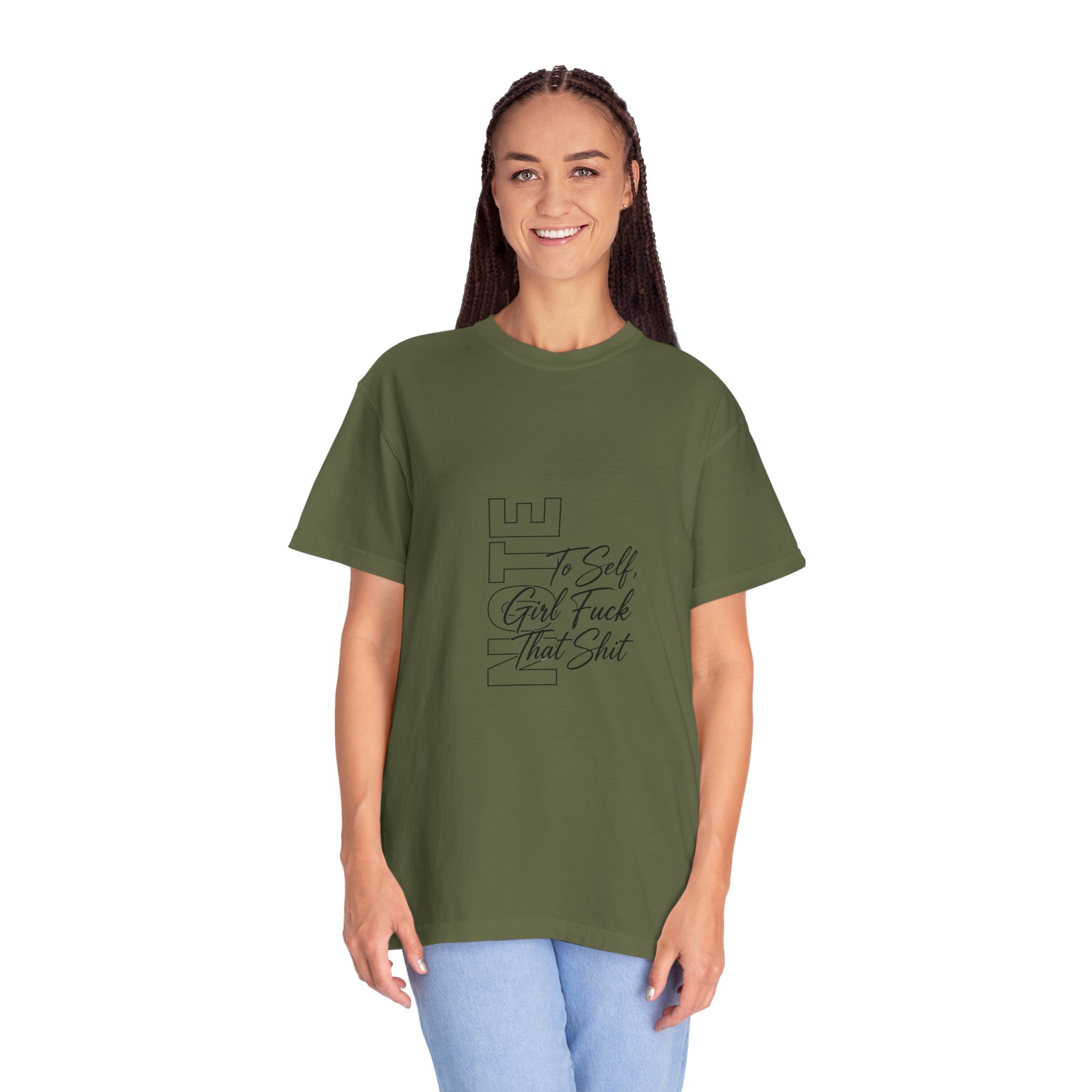 T-Shirt — 'To Self, Girl Fuck That Shit' Minimal Script Graphic - Image 9