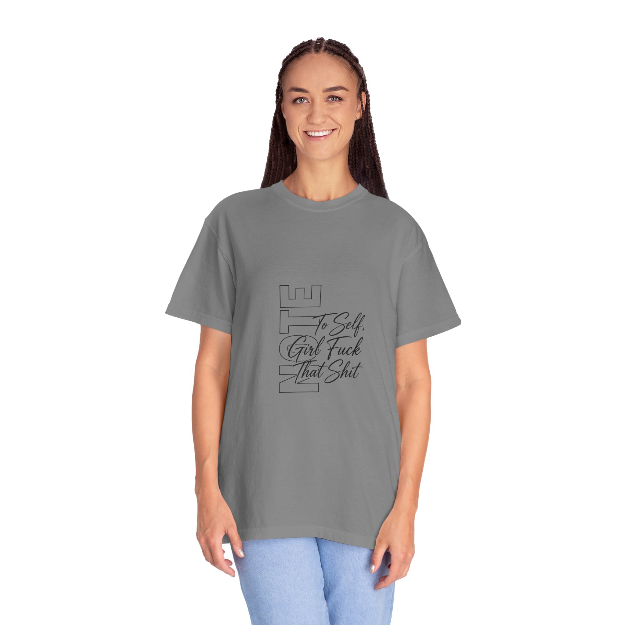 T-Shirt — 'To Self, Girl Fuck That Shit' Minimal Script Graphic - Image 8