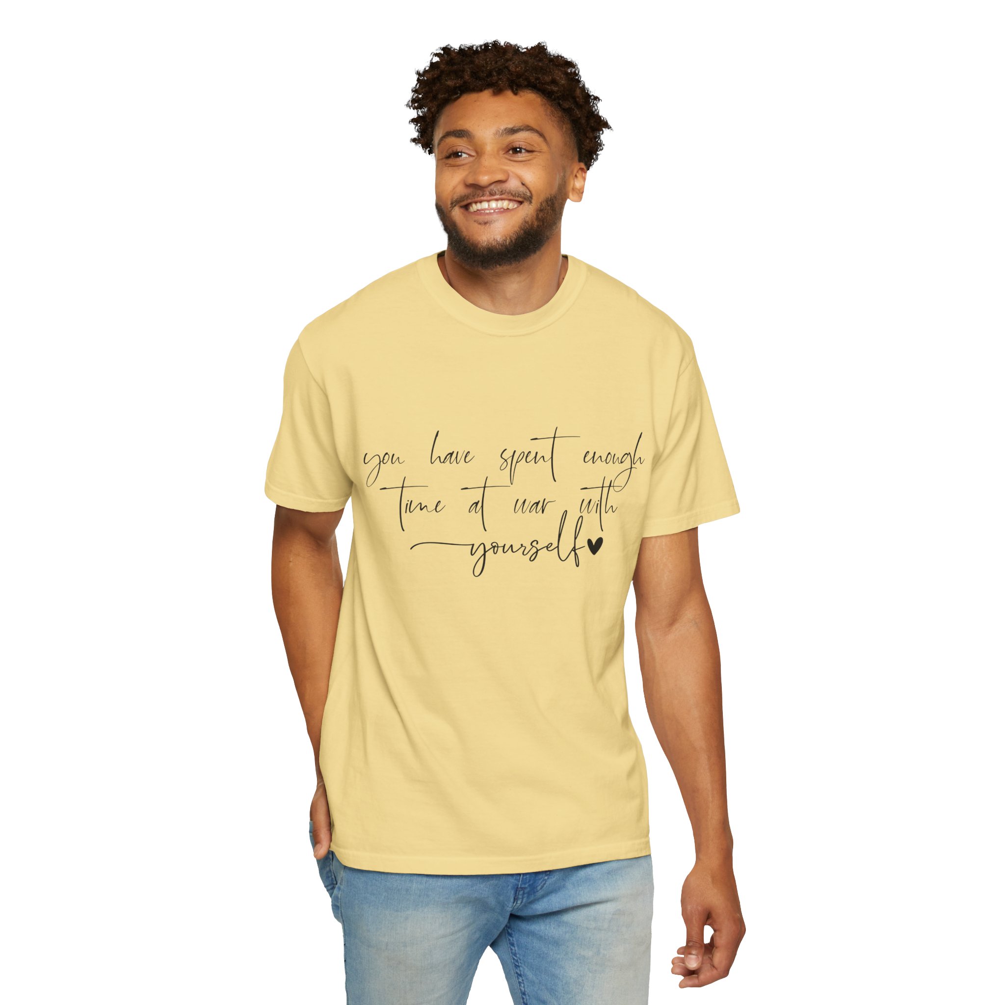 Inspirational Script Tee — "You Have Spent Enough Time at War with Yourself" - Image 7