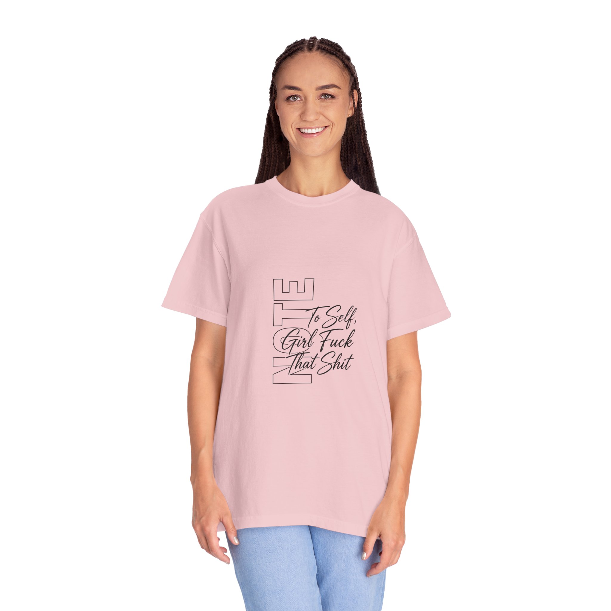 T-Shirt — 'To Self, Girl Fuck That Shit' Minimal Script Graphic - Image 17