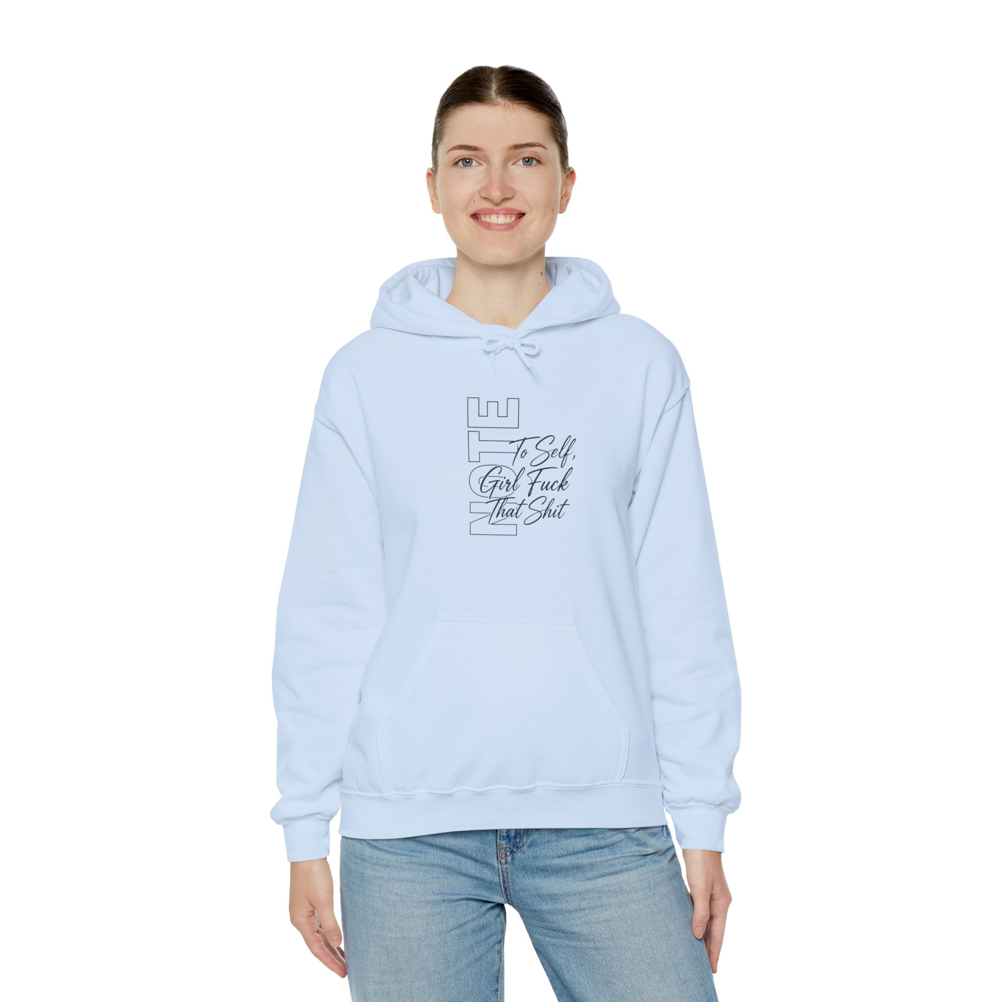 Empowered Girl Hoodie – "To Self, Girl F*** That Sh*t" Script Graphic - Image 5