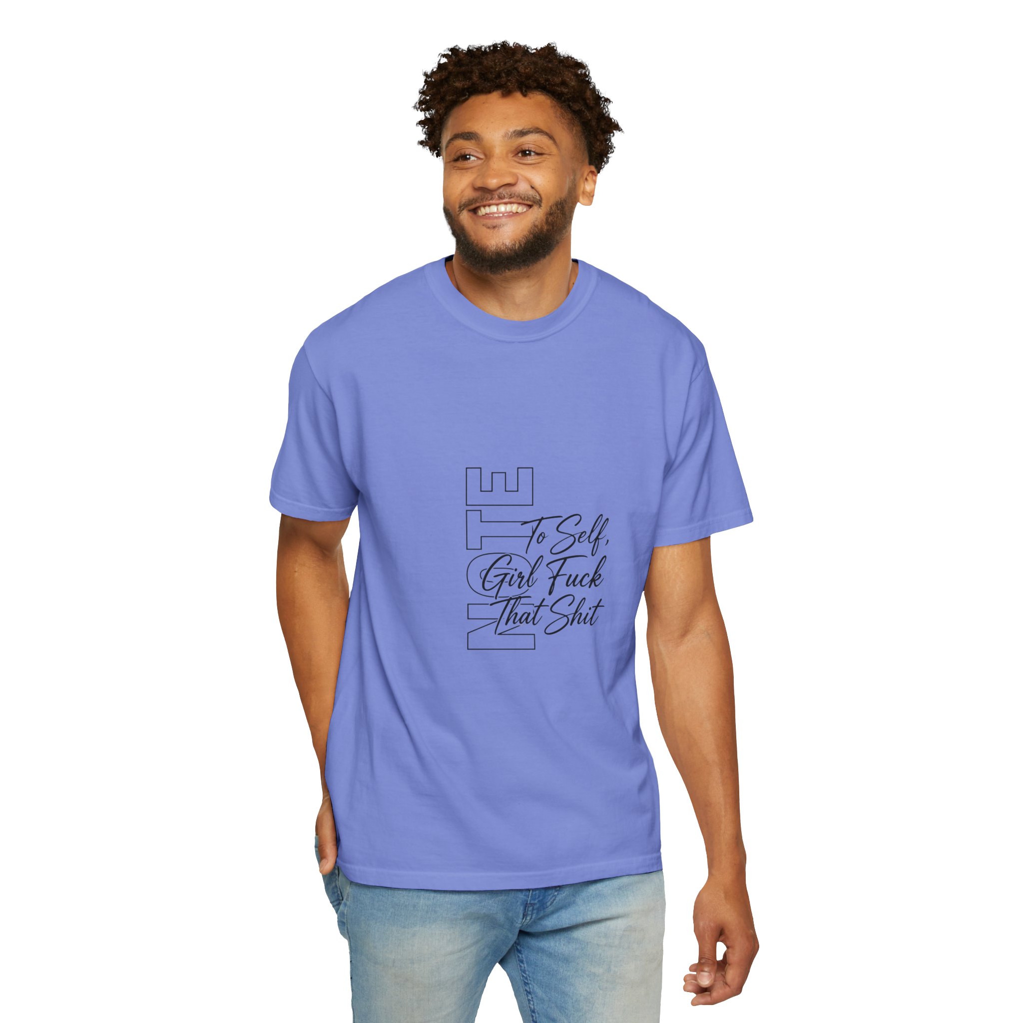 Graphic T-Shirt — "To Self, Girl Fuck That Shit" Minimal Script Design - Image 15