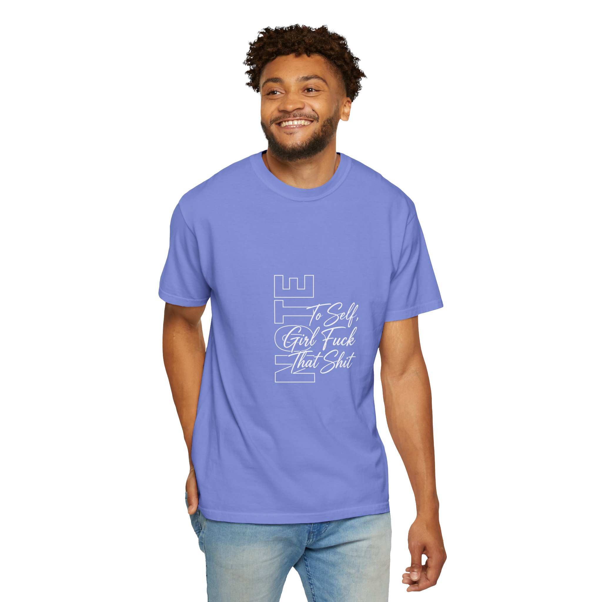 T-Shirt — 'To Self, Girl F*** That Sh!t' Typography Tee (Empowerment, Bold Statement) - Image 16