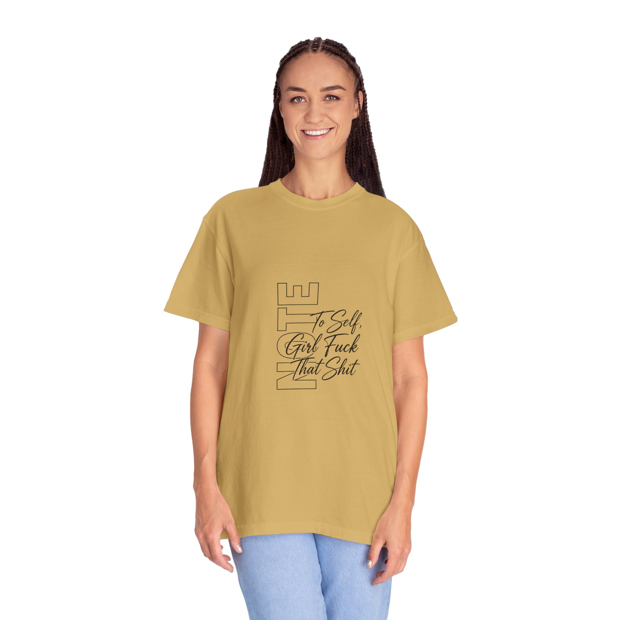 T-Shirt — 'To Self, Girl Fuck That Shit' Minimal Script Graphic - Image 5