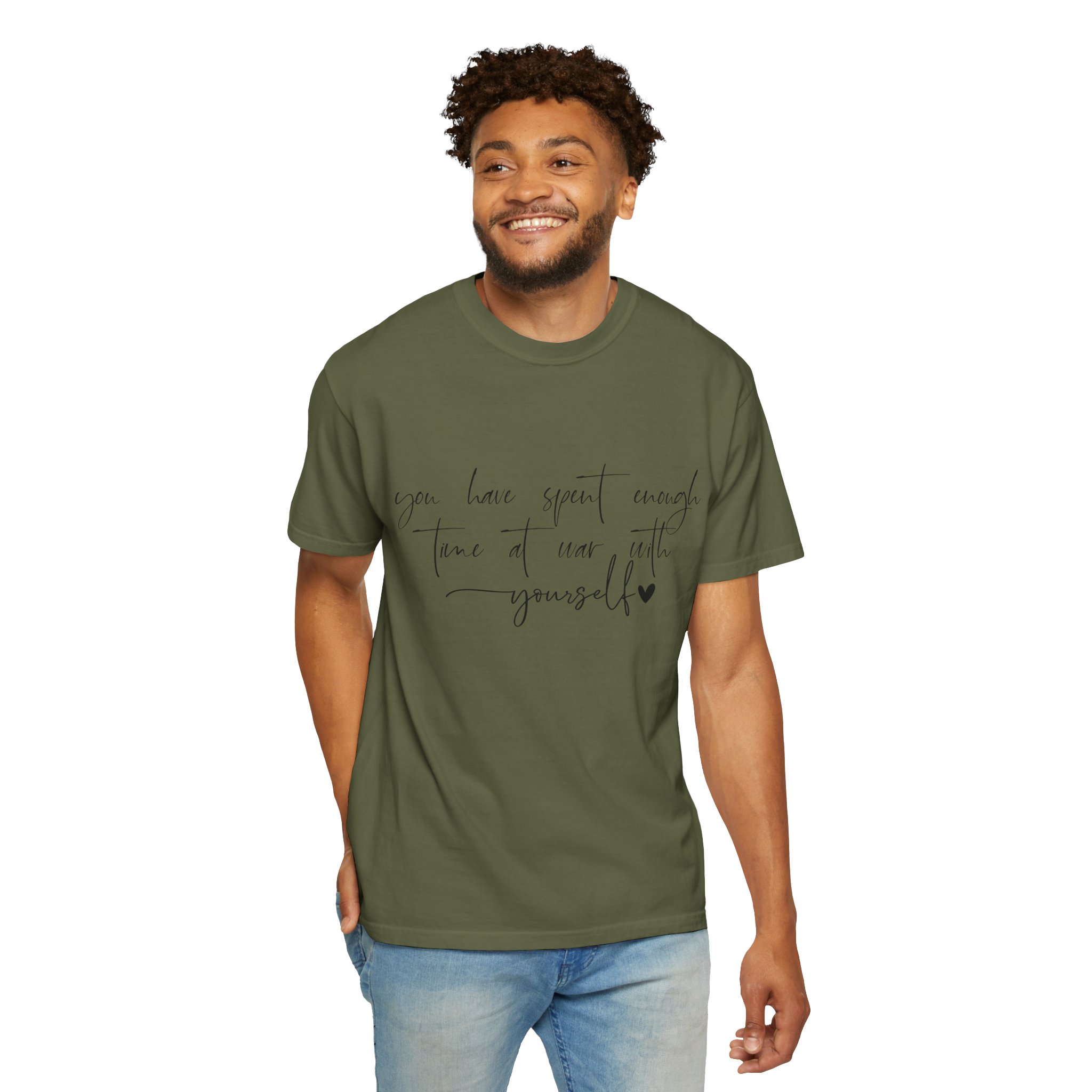Inspirational Script Tee — "You Have Spent Enough Time at War with Yourself" - Image 9