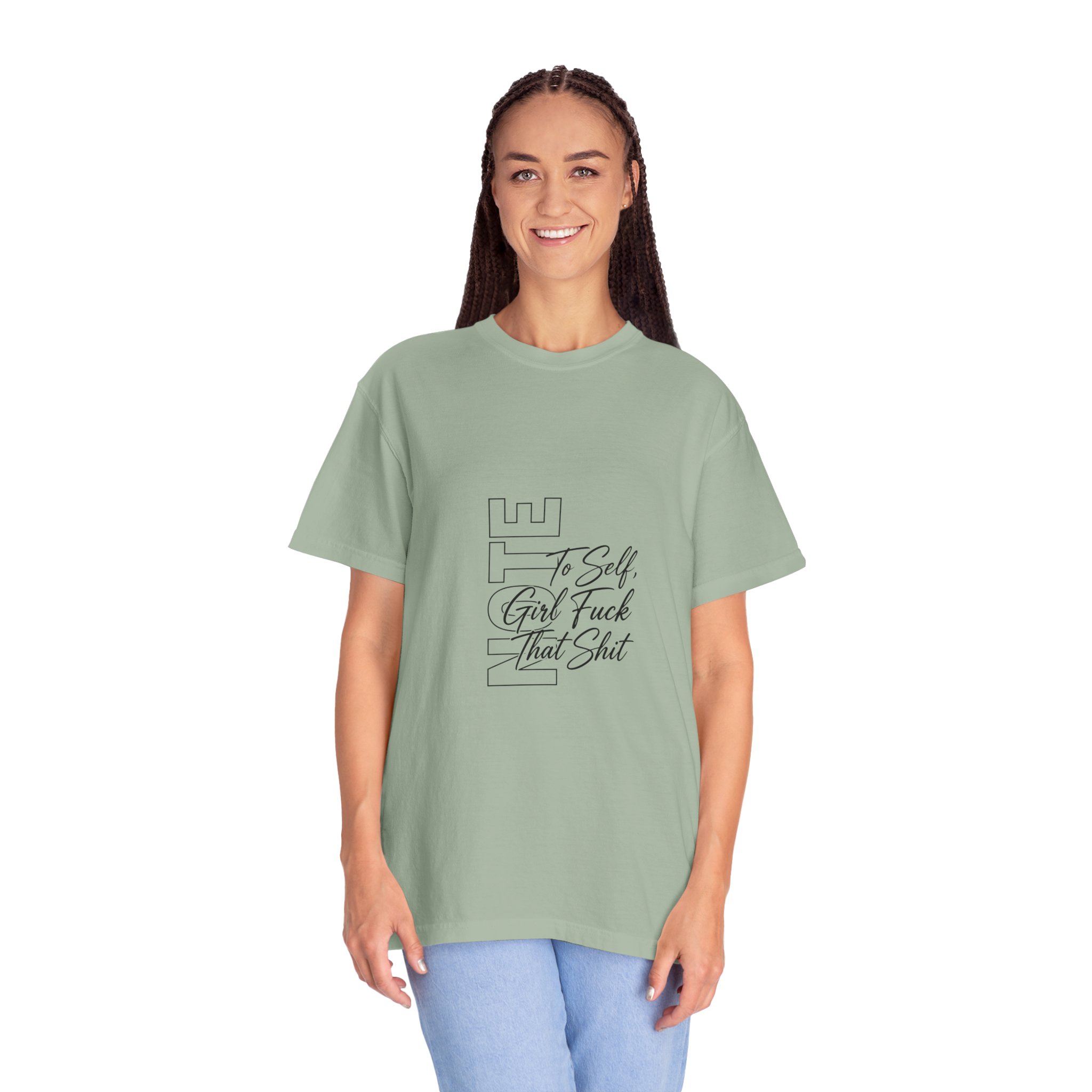 T-Shirt — 'To Self, Girl Fuck That Shit' Minimal Script Graphic - Image 10